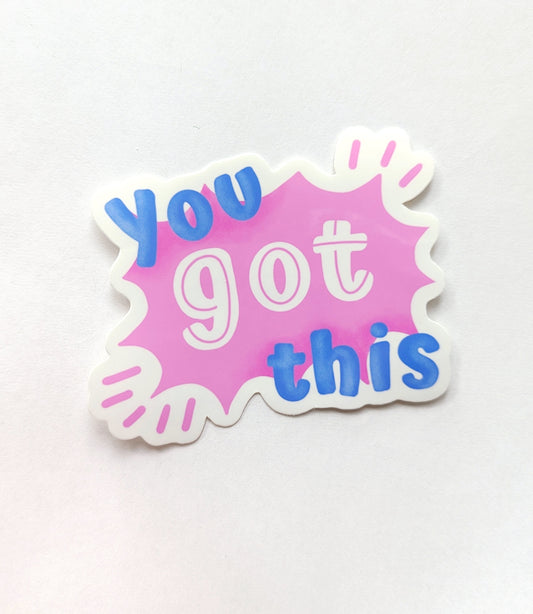 You Got This Sticker