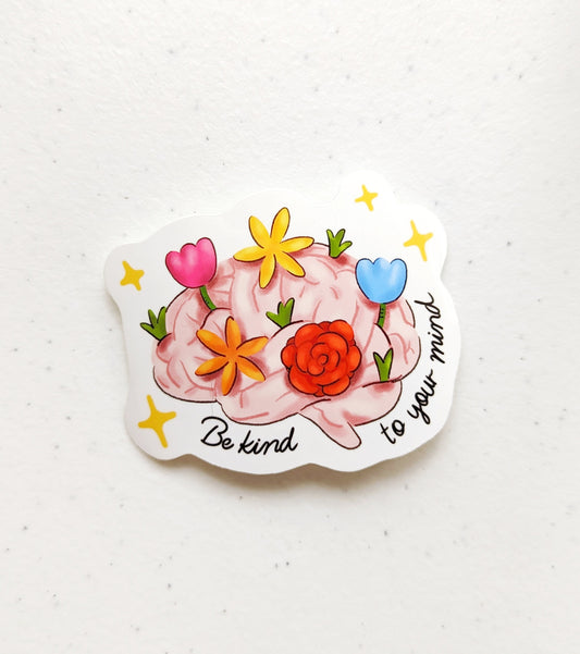Be Kind to Your Mind Sticker