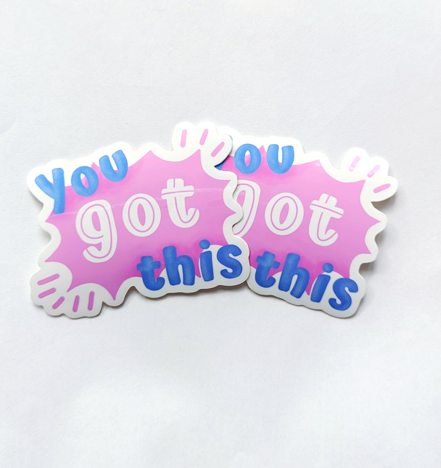You Got This Sticker